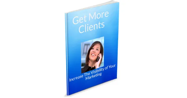 The free guide cover, titled Get More Clients: Increase the Visibility of Your Marketing