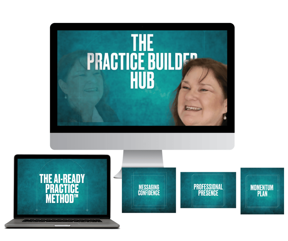 The Practice Builder Hub: a 12-month membership shown across desktop and laptop, featuring the AI-Ready Practice Method, Messaging Confidence, Professional Presence and a Momentum Plan.